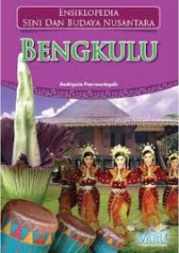 Image of Ensiklopedia Seni dan Budaya Nusantara : Bengkulu