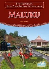 Image of Ensiklopedia Seni dan Budaya Nusantara : Maluku