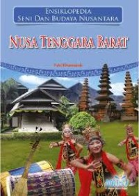 Image of Ensiklopedia Seni dan Budaya Nusantara : Nusa Tenggara Barat
