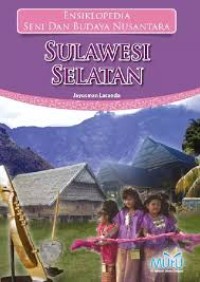 Image of Ensiklopedia Seni dan Budaya Nusantara : Sulawesi Selatan