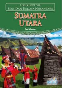 Image of Ensiklopedia Seni dan Budaya Nusantara : Sumatra Utara
