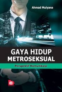 Image of Gaya Hidup Metroseksual:Perspektif Komunikasi