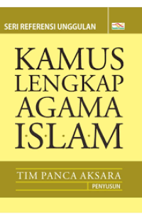 Image of Kamus Lengkap Agama Islam : Seri Referensi Unggulan