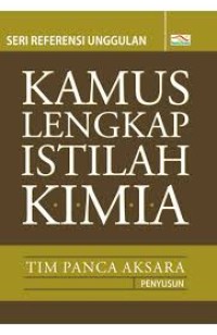 Image of Kamus Lengkap Istilah Kimia : Seri Referensi Unggulan