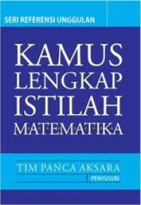 Image of Kamus Lengkap Istilah Matematika : Seri Referensi Unggulan