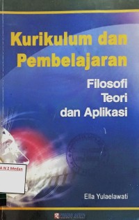 Image of Kurikulum dan Pembelajaran: Filosofi Teori dan Aplikasi