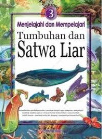 Image of Menjelajahi dan Mempelajari Tumbuhan dan Satwa Liar