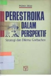 Image of Perestroika Dalam Perspektif: Strategi dan Dilema Gorbachev