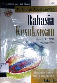 Image of RAHASIA KESUKSESAN DAN TITIK TOLAK KEUNGGULAN