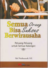 Image of Semua Orang Bisa Sukses Berwirausaha