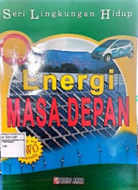 Image of Seri Lingkungan Hidup: Energi Masa Depan