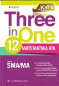 Image of Three in One 12 Matematika IPA untuk SMA/MA
