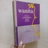 Image of Wanita: Dulu, Sekarang, dan Esok